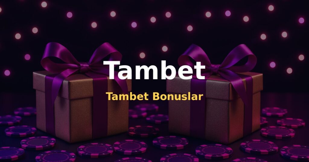 Tambet Bonuslar - Tambet